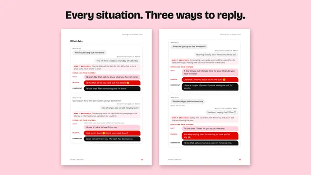 Two sample pages from Done Chasing. Each situation shows what he says, what you'd usually reply, why it backfires, and Soft, Playful and Confident replies to send instead.